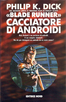 Philip K. Dick Do Androids Dream <br>of Electric Sheep? cover CACCIATORE DI ANDROIDI